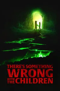 Theres Something Wrong with the Children izle