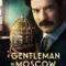 A Gentleman in Moscow fragman izle